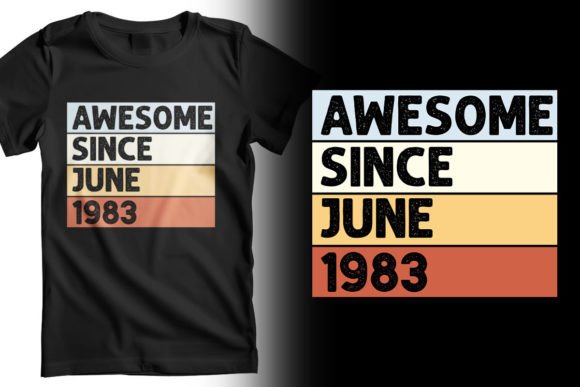 Download Awesome Since June 1983 T-Shirt Design - 1983 Collection